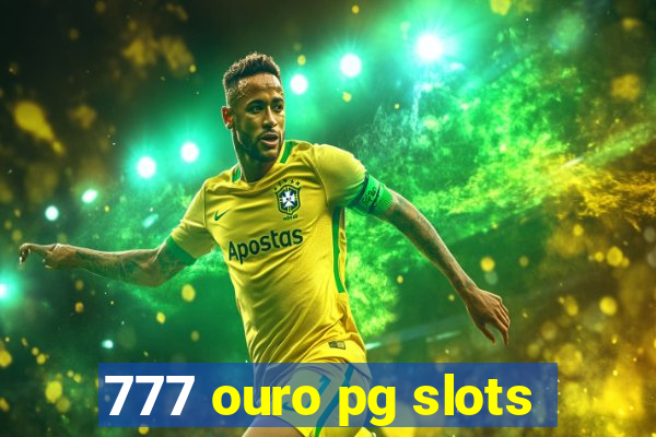 777 ouro pg slots